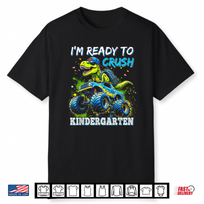 Ready To Crush Kindergarten First Day Of School Dinosaur Kid Shirt