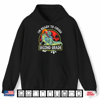 Hoodie Ready to Crush 2nd Grade First Day of School Dinosaur Kid Shirt