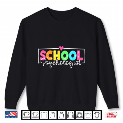 Sweatshirt School Psychologist Back to School Teacher Student Shirt