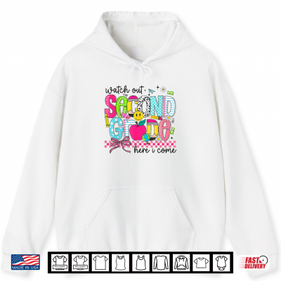 Hoodie Watch Out Second Grade Here I Come Back to School Teacher Shirt