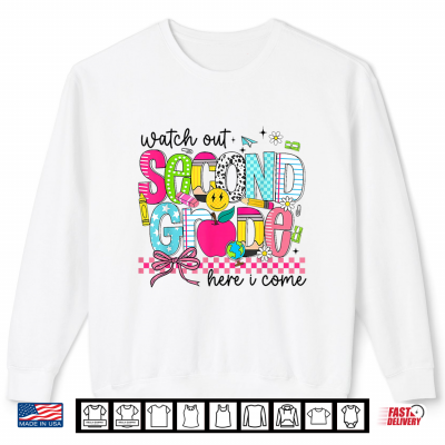 Sweatshirt Watch Out Second Grade Here I Come Back to School Teacher Shirt