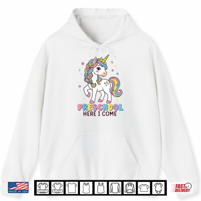 Hoodie Preschool Here I Come Cute Unicorn Back to School Shirt