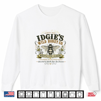 Idgie'S Wild Honey Co Southern Whistle Stop Café Vintage Premium Tri Blend Shirt 2 Sweatshirt Idgies Wild Honey Co Southern Whistle Stop Cafe Vintage Premium Tri Blend Shirt