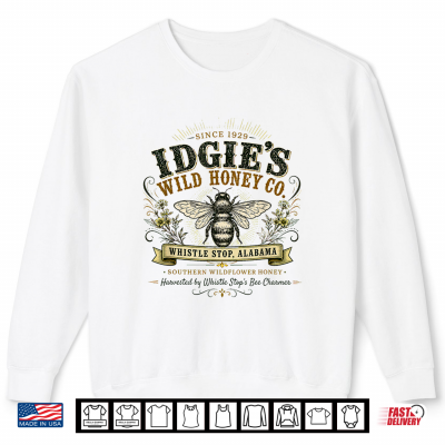 Idgie'S Wild Honey Co Southern Whistle Stop Café Vintage Shirt 2 Sweatshirt Idgies Wild Honey Co Southern Whistle Stop Cafe Vintage Shirt
