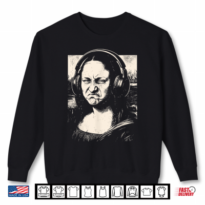 Mona Lisa Bass Face Funny Music Lovers Djs Producers Shirt 2 Sweatshirt Mona Lisa Bass Face Funny Music Lovers DJs Producers Shirt