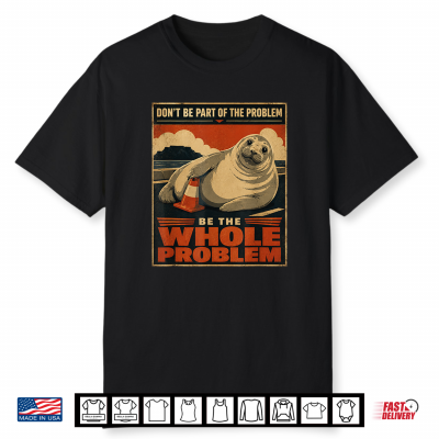 Neil The Seal Become Ungovernable Funny Viral Internet Meme Shirt