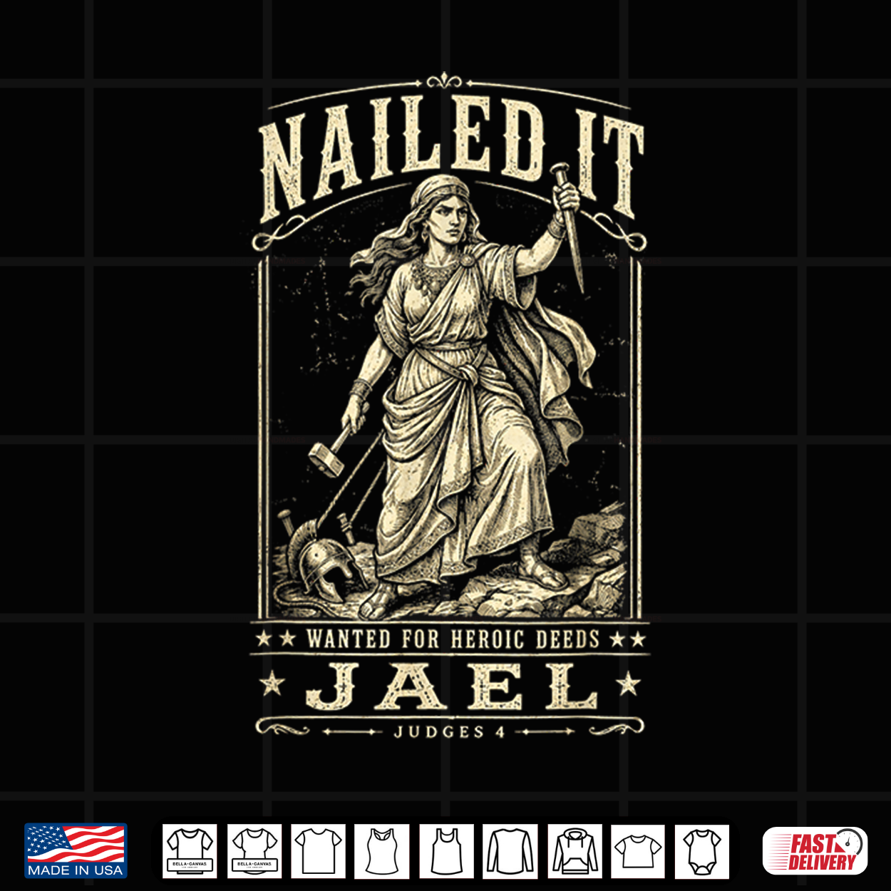 Nailed It Wanted For Heroic Deeds Jael Judges 4 Bible Design Shirt Nailed It Wanted For Heroic Deeds Jael Judges 4 Bible Design Shirt