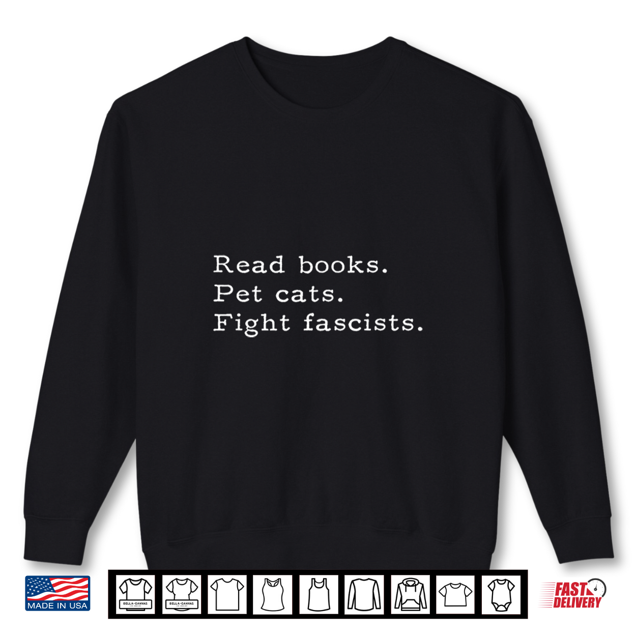 Read Books Pet Cats Fight Fascists Funny Saying Quote Men Shirt Read Books Pet Cats Fight Fascists Funny Saying Quote Men Shirt