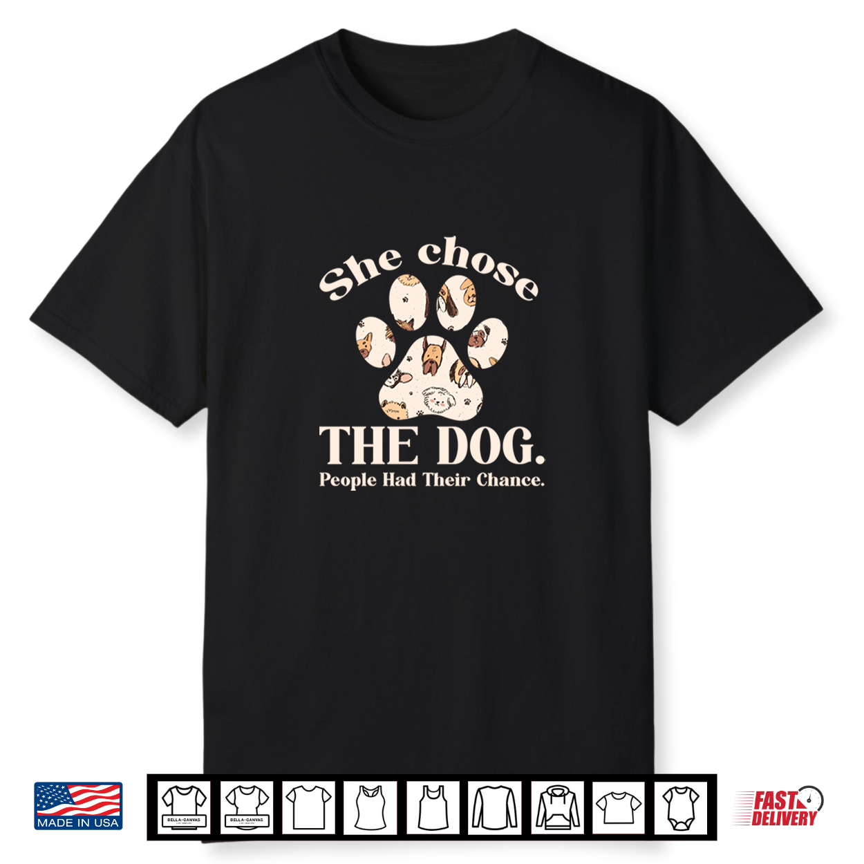 She Chose The Dog People Had Their Chance Funny Dog Lover Shirt She Chose The Dog People Had Their Chance Funny Dog Lover Shirt