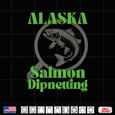 Alaska Salmon Dipnetting Subsistence Fishing Back Print Shirt 4 Design Alaska Salmon Dipnetting Subsistence Fishing Back Print Shirt