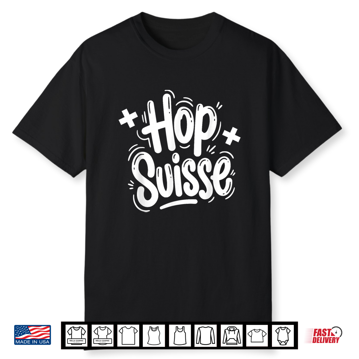 Hop Suisse Go Switzerland Shirt Hop Suisse Go Switzerland Shirt