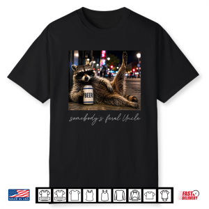 Somebodys Feral Uncle Raccoon Funny Beer Drinking Shirt