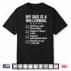 Vintage My Dog Is A Millennial Funny Dog Owner Quote Shirt