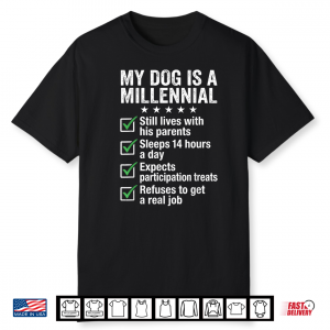 Vintage My Dog Is A Millennial Funny Dog Owner Quote Shirt