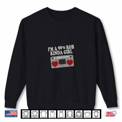 Sweatshirt Womens Im A 90s RB Kinda Girl Boombox RNB Love Music Premium Tri Blend Shirt