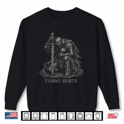 Sweatshirt Tummy Hurts Medieval Knight Funny Shirt