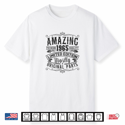 Born In 1965 Birthday Amazing Mostly Original Parts Funny Shirt