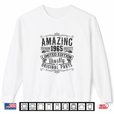 Sweatshirt Born in 1965 Birthday Amazing Mostly Original Parts Funny Shirt