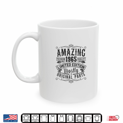 Mug Born in 1965 Birthday Amazing Mostly Original Parts Funny Shirt