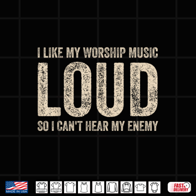 Design Funny Saying I Like My Worship Music Loud Christian Faith Shirt