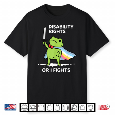 I Will Fight Until Disability Rights Funny Frog Meme Shirt