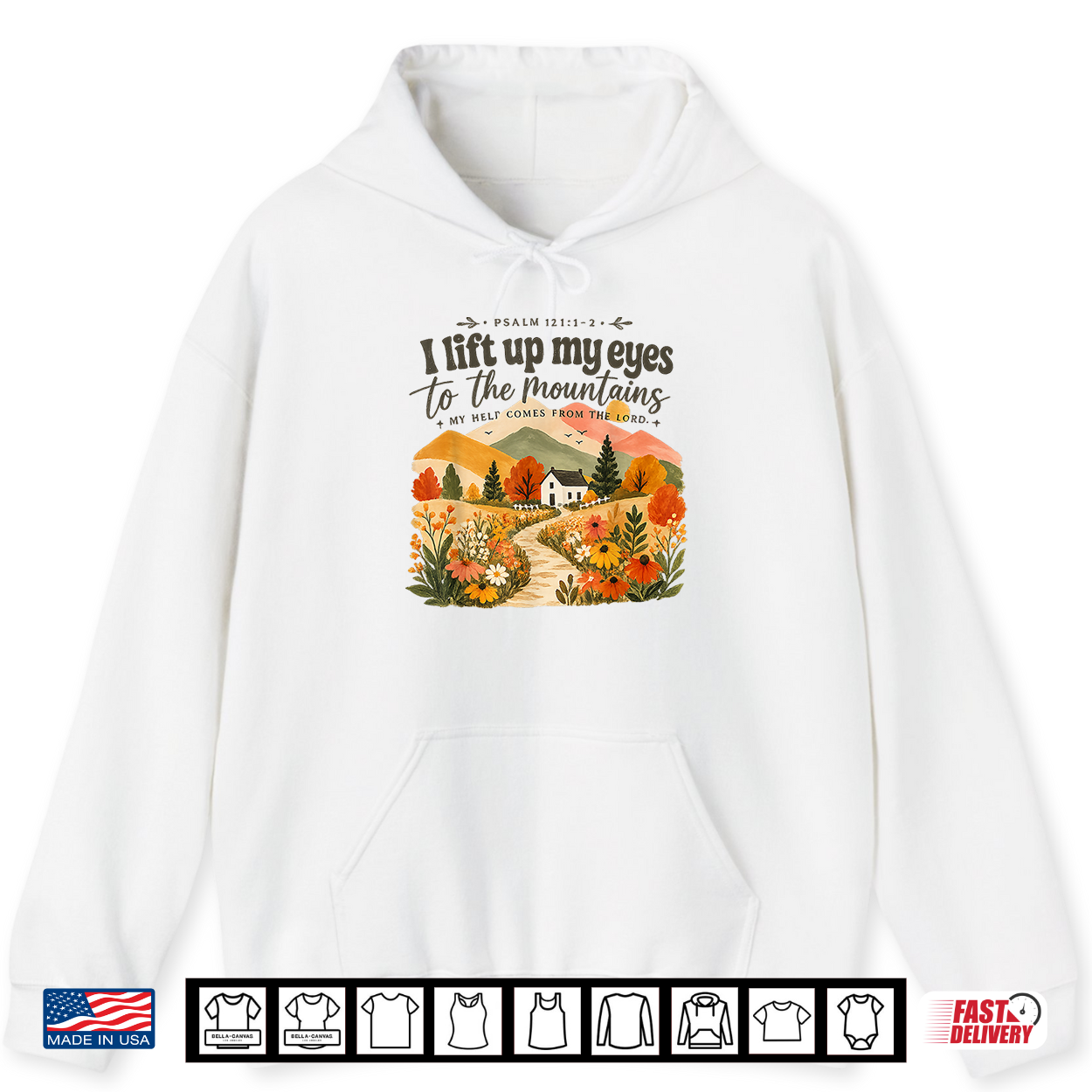 I Lift Up My Eyes To The Mountains Psalm 121 Christian Shirt I Lift Up My Eyes To The Mountains Psalm 121 Christian Shirt