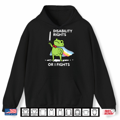 Hoodie I Will Fight Until Disability Rights Funny Frog Meme Shirt