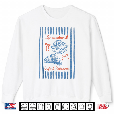 Sweatshirt Le Weekendd Cafe And Patisserie Shirt