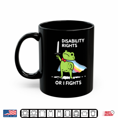 Mug I Will Fight Until Disability Rights Funny Frog Meme Shirt