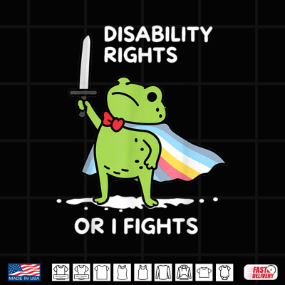 Design I Will Fight Until Disability Rights Funny Frog Meme Shirt