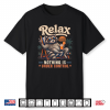 Relax Nothing Is Under Control Chill Raccoon Shirt