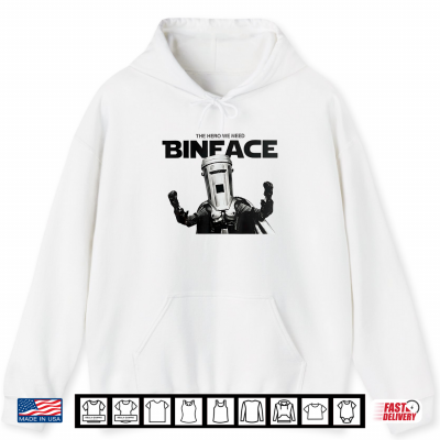 Hoodie The Hero We Need Binface Funny Meme Shirt