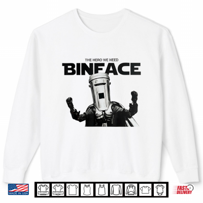 Sweatshirt The Hero We Need Binface Funny Meme Shirt