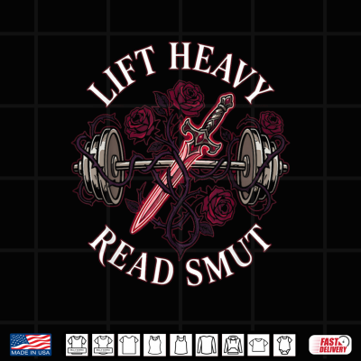 Design Lift Heavy Read Smut Shirt Workout Gym Book Reading Lovers Shirt