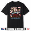 Willie Stroker Funny Adult Humor Innuendo Dad Joke Gag Gifts Shirt