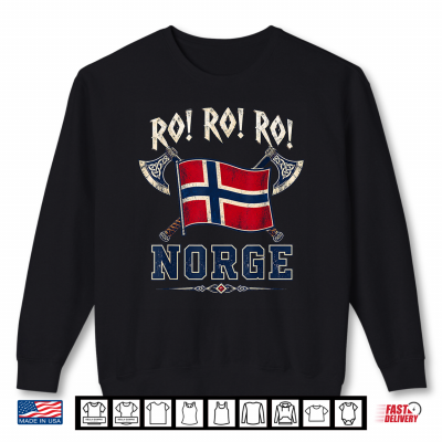 Ro Ro Norwegian Viking Ship Norge Flag Shirt 2 Sweatshirt Ro ro Norwegian Viking Ship Norge Flag Shirt