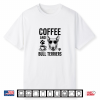 Coffee And Bull Terriers Funny Bull Terrier Shirt