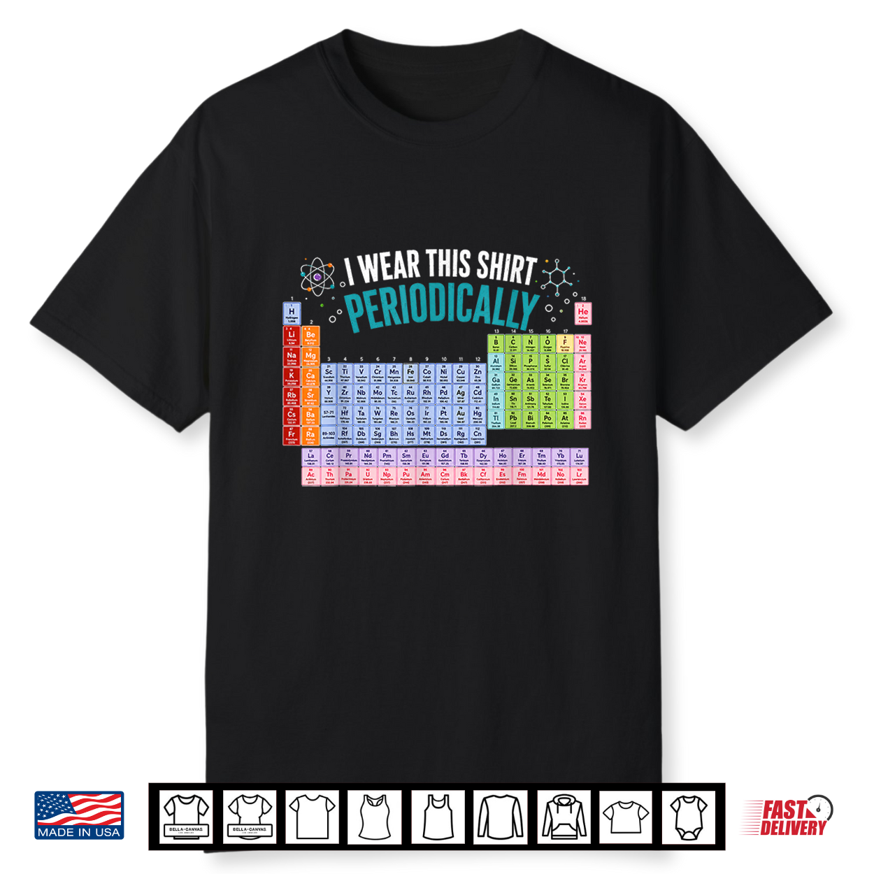 I Wear This Shirt Periodically Chemistry Periodic Table Shirt I Wear This Shirt Periodically Chemistry Periodic Table Shirt