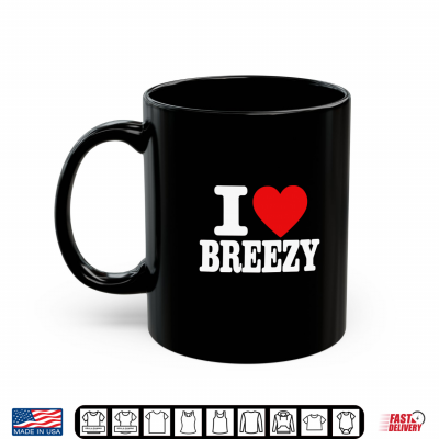 Mug I Love Breezy Graphic Shirt