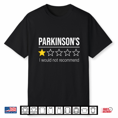 Parkinsons One Star I Would Not Recommend Funny 2027 Designs Shirt