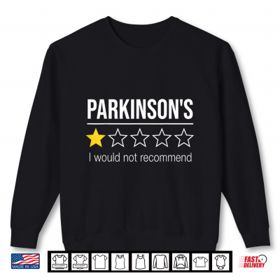 Parkinsons One Star I Would Not Recommend Funny 2027 Designs Shirt 2 Sweatshirt Parkinsons One Star I Would Not Recommend Funny 2027 Designs Shirt