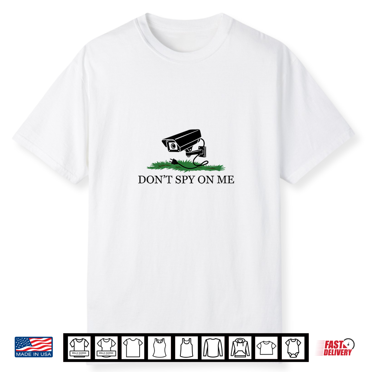 Dont Spy On Me Camera Privacy Surveillance Shirt Dont Spy On Me Camera Privacy Surveillance Shirt
