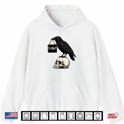 F Caw F Funny Raven Skull Halloween Gothic Graphic Shirt 1 Hoodie F CAW F Funny Raven Skull Halloween Gothic Graphic Shirt
