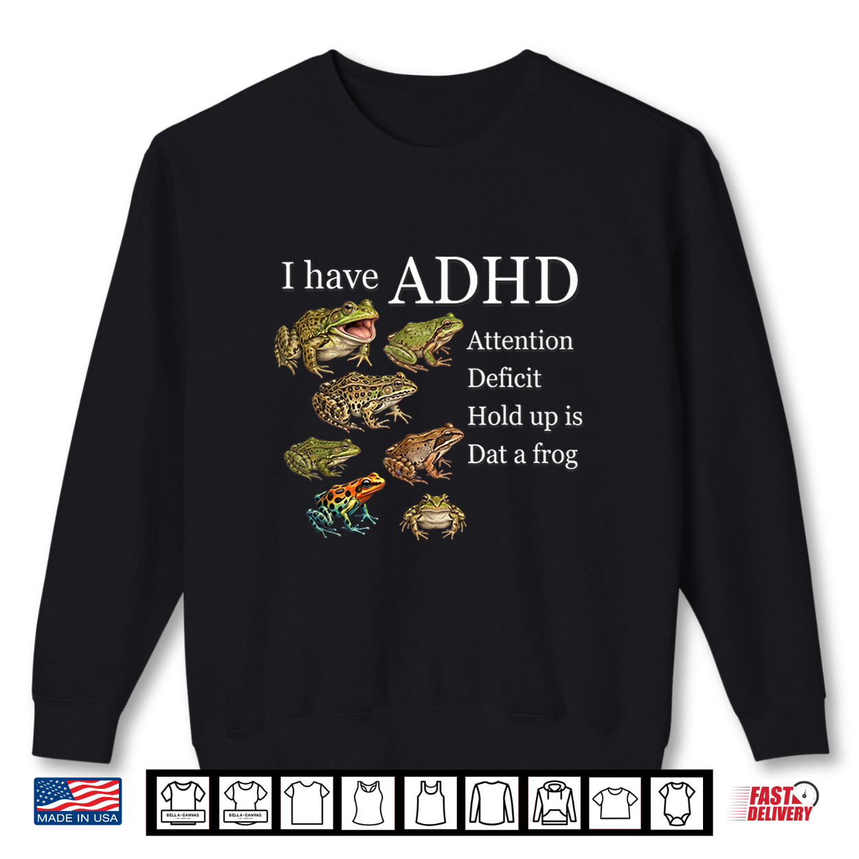 I Have Adhd Frog Lover Nature Forest Animals Funny Shirt I Have Adhd Frog Lover Nature Forest Animals Funny Shirt