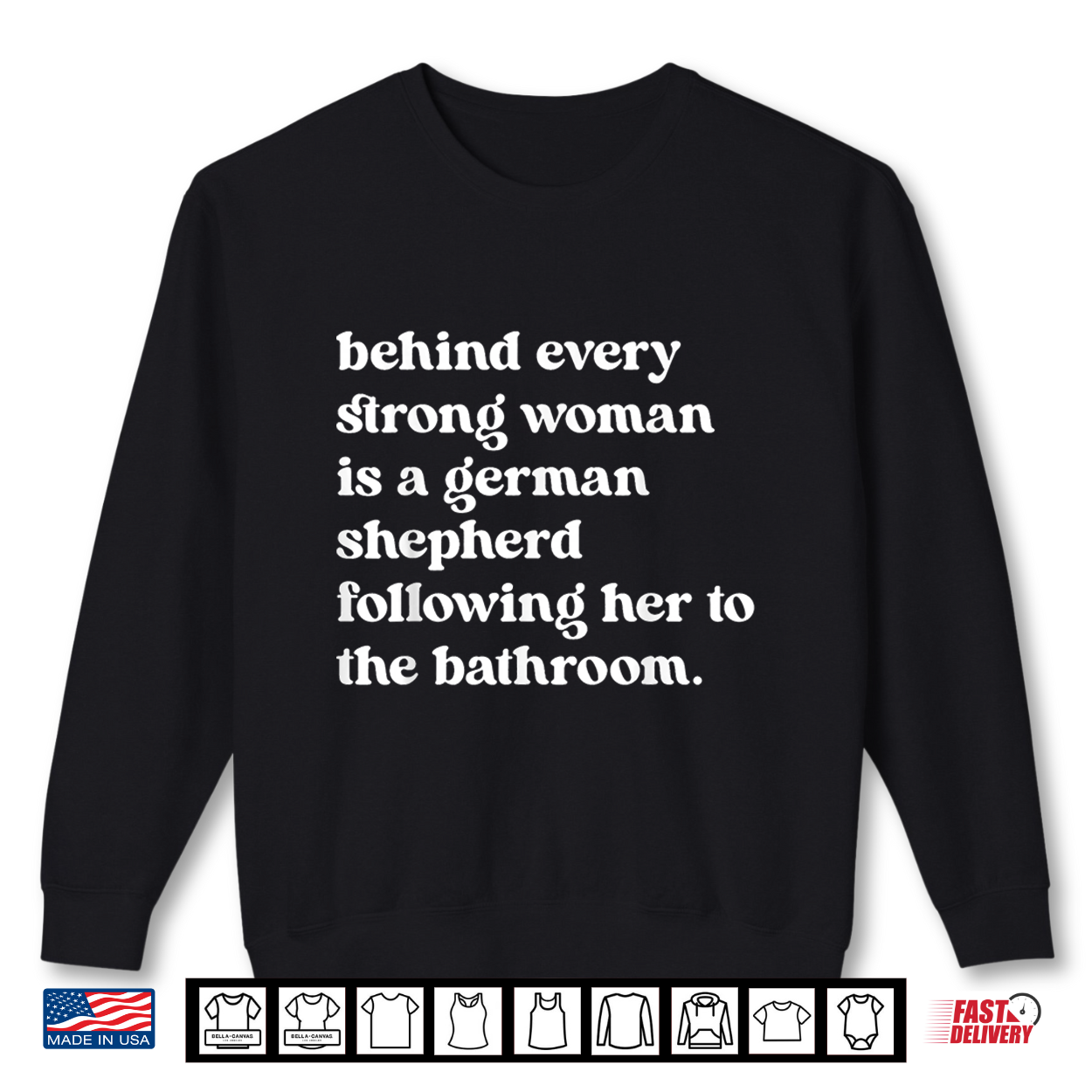 Behind Every Strong Woman Is A German Shepherd Dog Bathroom Shirt Behind Every Strong Woman Is A German Shepherd Dog Bathroom Shirt
