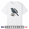 Funny Cute Catbird Lady Shirt