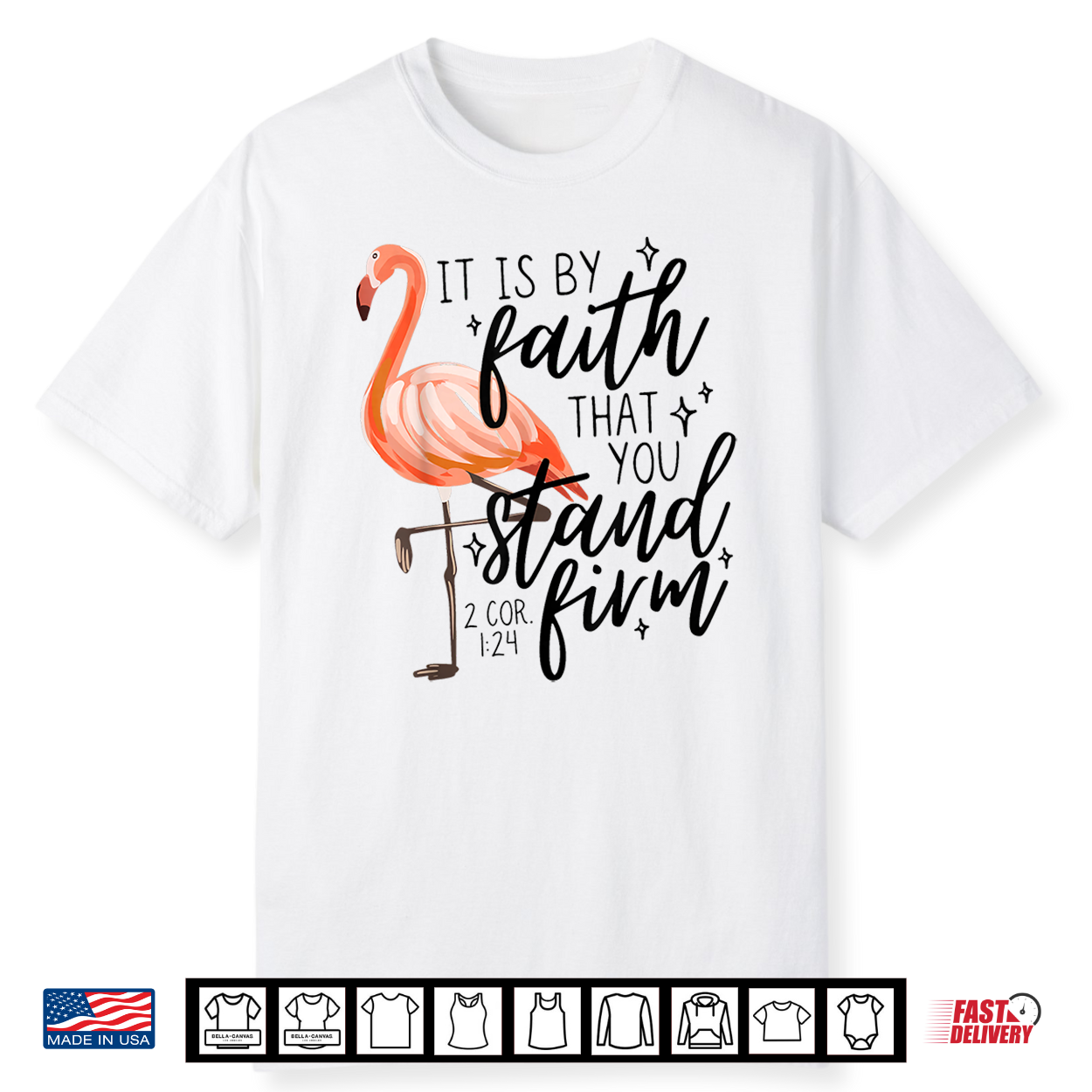 It Is By Faith That You Stand Firm Flamingo Christian Shirt It Is By Faith That You Stand Firm Flamingo Christian Shirt