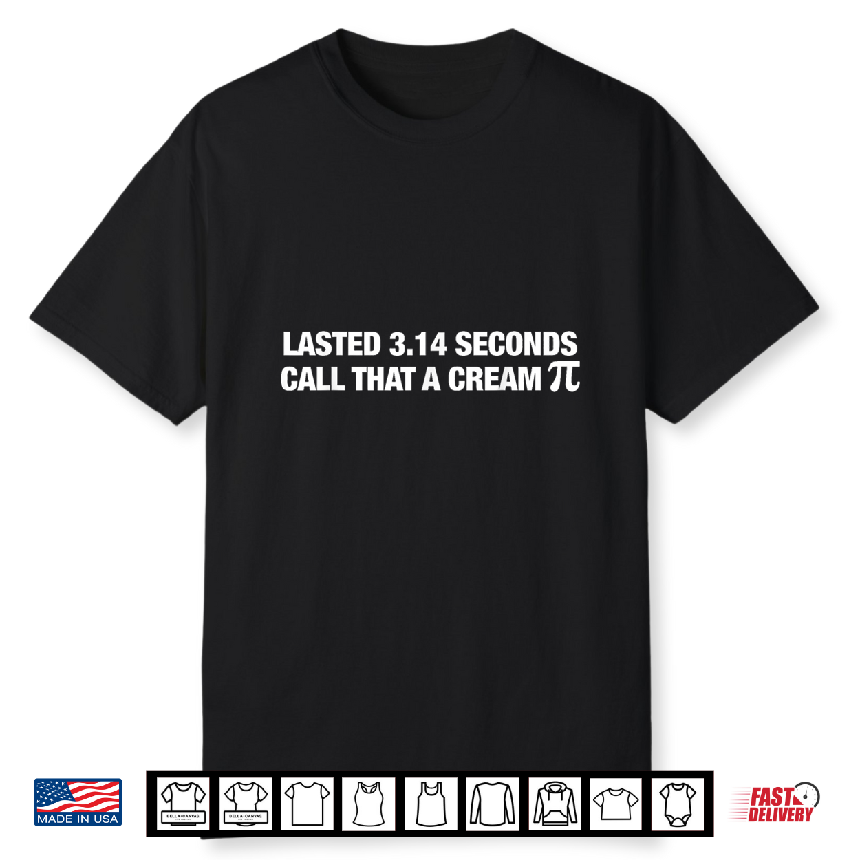 Lasted 3.14 Seconds Call That A Cream Pi Funny Match Pun Shirt Lasted 3.14 Seconds Call That A Cream Pi Funny Match Pun Shirt