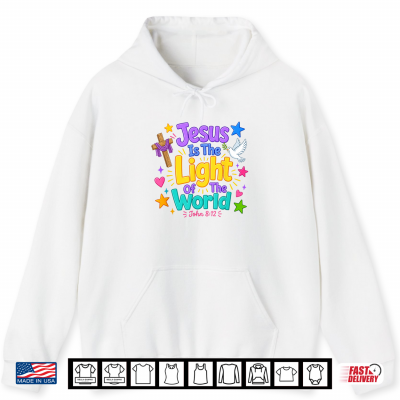 Jesus Is The Light Of The World John 8 12 Vbs Shirt 1 Hoodie Jesus is The Light of The World John 8 12 VBS Shirt