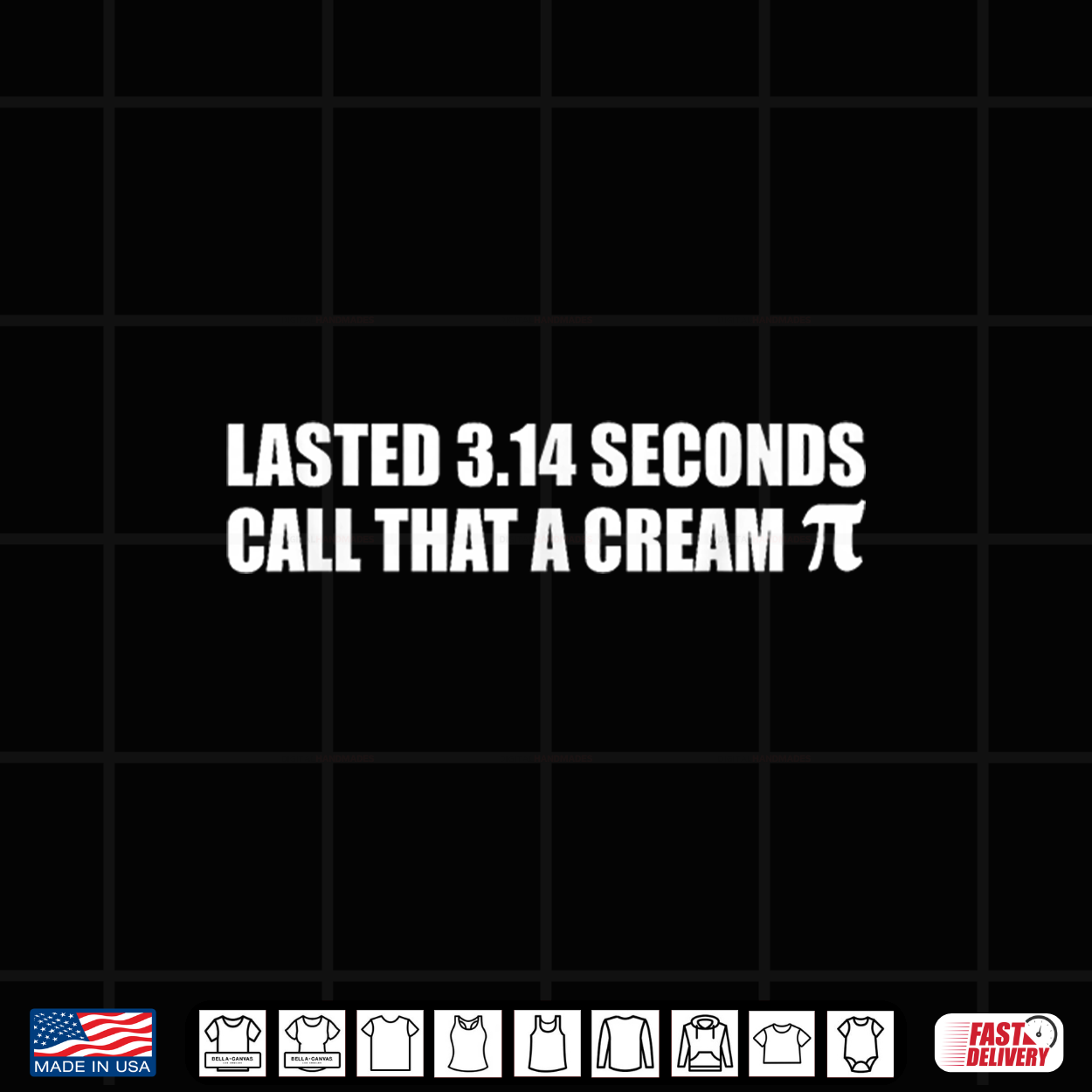 Lasted 3.14 Seconds Call That A Cream Pi Funny Saying Quote Shirt Lasted 3.14 Seconds Call That A Cream Pi Funny Saying Quote Shirt